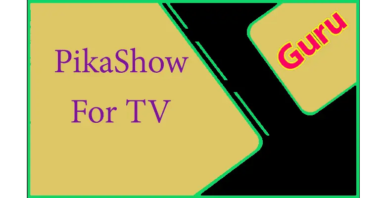 Pikashow For Tv