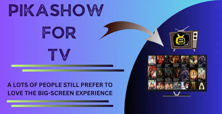 Pikashow for TV-smart tv