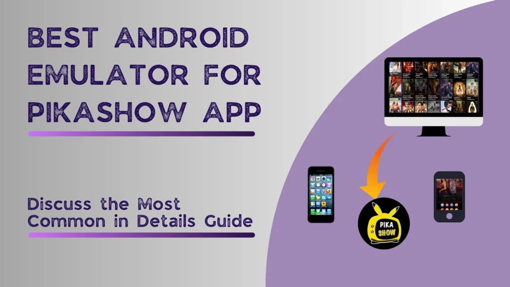 Best Android Emulator for Piashhow App Feature image