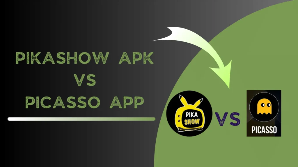 Pikashow Apk vs Picasso App