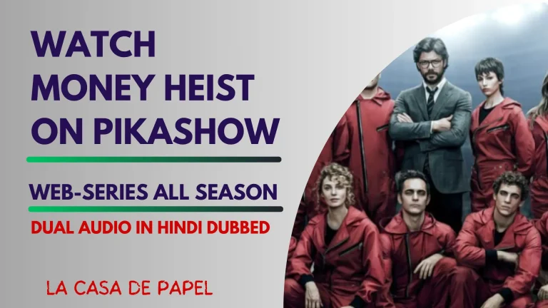 Watch Money heist on pikashow